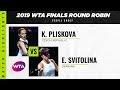 Karolina Pliskova vs. Elina Svitolina | 2019 WTA Finals | WTA Highlights