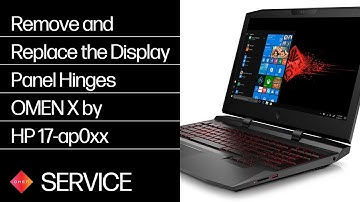 Remove and Replace the Display Panel Hinges | OMEN X by HP 17-ap0xx | HP