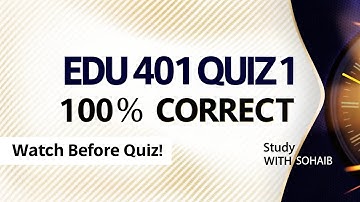 Edu401 Quiz 1 2025 - 100% Correct Solution - Study With Sohaib 