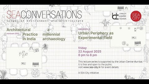 SEA Conversations: Architectural Practice in India: A Millennial Archaeology -  Session #2