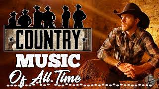 Classic Country Songs Of All Time - Best Old Country Song Of All Time - Old Country Music Collection