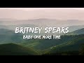 Baby one more time  britney spears lyrics 