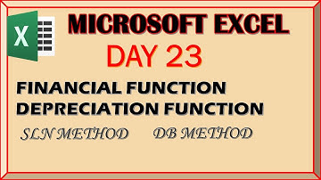 MICROSOFT EXCEL DAY 23|| FINANCIAL FUNCTION || DEPRECIATION || SLN METHOD|| DB METHOD