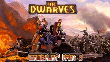The Dwarves Gameplay Part 2 - The Orcish Hordes
