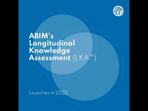 The Longitudinal Knowledge Assessment Launches in 2022: What You Need to Know