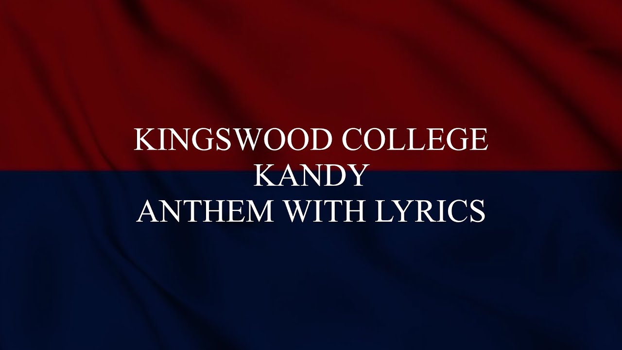 KINGSWOOD COLLEGE KANDY ANTHEM WITH LYRICS | SRI LANKA | PRESENTATION QUALITY | CLEAR SOUND