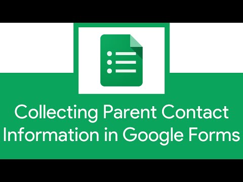 Collecting Parent Contact Information in Google Forms