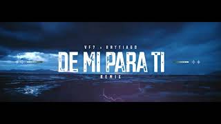 De Mi Para Ti RMX (Official Vídeo) VF7 Ft Brytiago