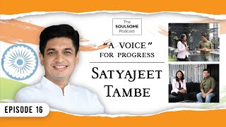 From Harvard to Indian Politics | Satyajeet Tambe’s Journey and Vision | Episode 16