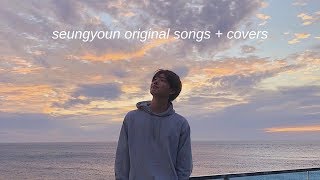 seungyoun's original songs   covers