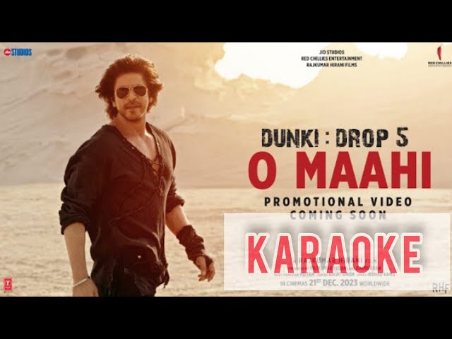 O Maahi Karaoke With Lyrics | Arijit Singh | Sharukh Khan | Dunki class=
