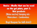Basics – Media That Can Be Used On The Gel Plate, pt. 3 - Wet Products