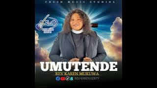 REV KAREN MUKUWA - UMUTENDE (2024)