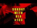 Sunday With Ola 133 #SWOLA133 Riff Challenge