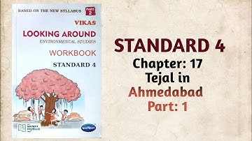 Std-4 EVS | Ch:17 Tejal in Ahmedabad | Part 1 | Vikas Workbook Solution | Looking around | ncert