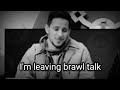 Ryan said he was not going to be in any more brawl talk be like: