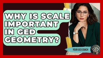 Why Is Scale Important In GED Geometry? - Your GED Coach