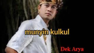 Dek Arya - Munyin kulkul KARAOKE