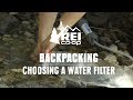 How to Choose a Backpacking Water Filter || REI