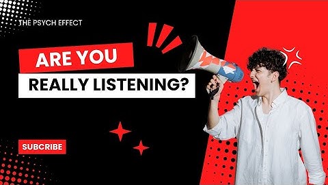 Are You Really Listening? How to Improve Your Communication Skills