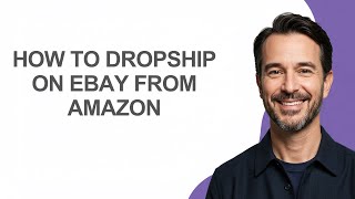 How To Dropship On Ebay From Amazon - KevinHowTo