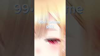 99 Anime Girls Vs 1Anime Girls