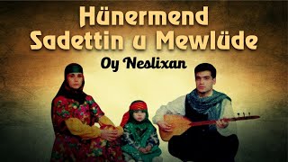 Hunermend Sadetin u mevlüde - Oy neslixan Resimi