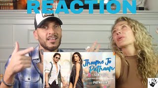 Jhoome Jo Pathaan Song REACTION | Shah Rukh Khan, Deepika | Vishal & Sheykhar, Arijit Singh,