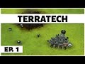 TerraTech - Ep. 1 - Back in the Game! -  Let's Play