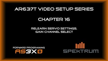 Spektrum Smart Receiver AS3X Setup Series #16 - Relearn Servo Settings and Gain Channel Select