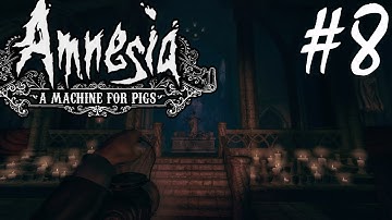Amnesia: A Machine for Pigs Playthrough part 8