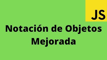 5- Notación de Objetos Mejorada | Repaso de JavaScript Moderno
