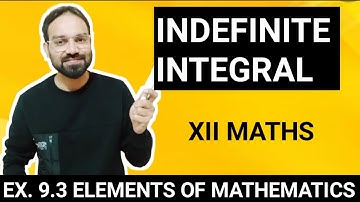 exercise 9.3 class 12 maths elements of mathematics indefinite integrals