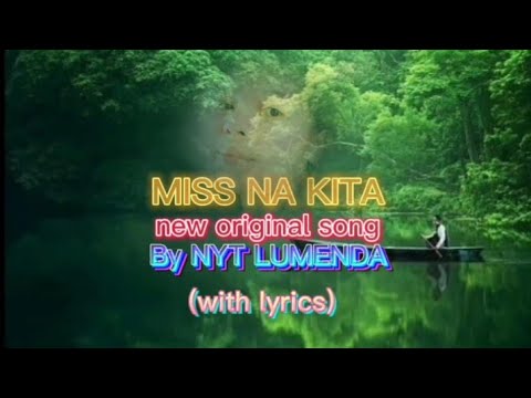MISS NA KITA  COVER SONG BY NYT LUMENDA  MUSIC LYRICSmp4