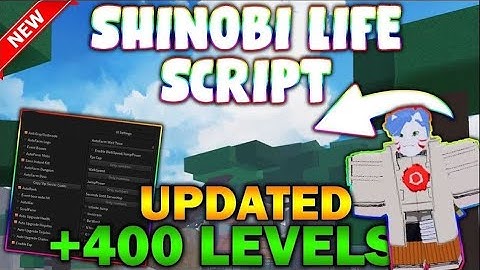 *NEW* Shinobi Life 2 Script (PASTEBIN 2023) (AUTO LEVEL, FARM MOBS, RANK UP, WALKSPEED)