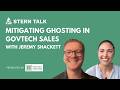 Mitigating Ghosting in GovTech Sales with Jeremy Shackett | Stern Talk