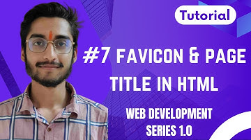 #7 | Favicon And Page Title In HTML | Tutorial HTML Series | Web Development Beginner Course