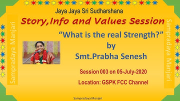 003-"What is the real strength?" -Stories and Value Education by Smt.Prabha Senesh -05-July-2020