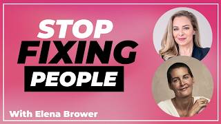 Why Trying To Fix Everyone Is Making You Miserable With Elena Brower - Terri Cole