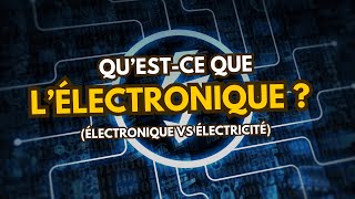 Quest Ce Que Lélectronique ?