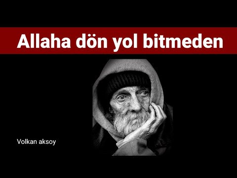 Allaha dön yol bitmeden | Volkan aksoy