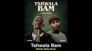 TitoM & Yuppe - Tshwala Bam [Feat. S.N.E & EeQue]  (XDizzle Bootleg Remix)