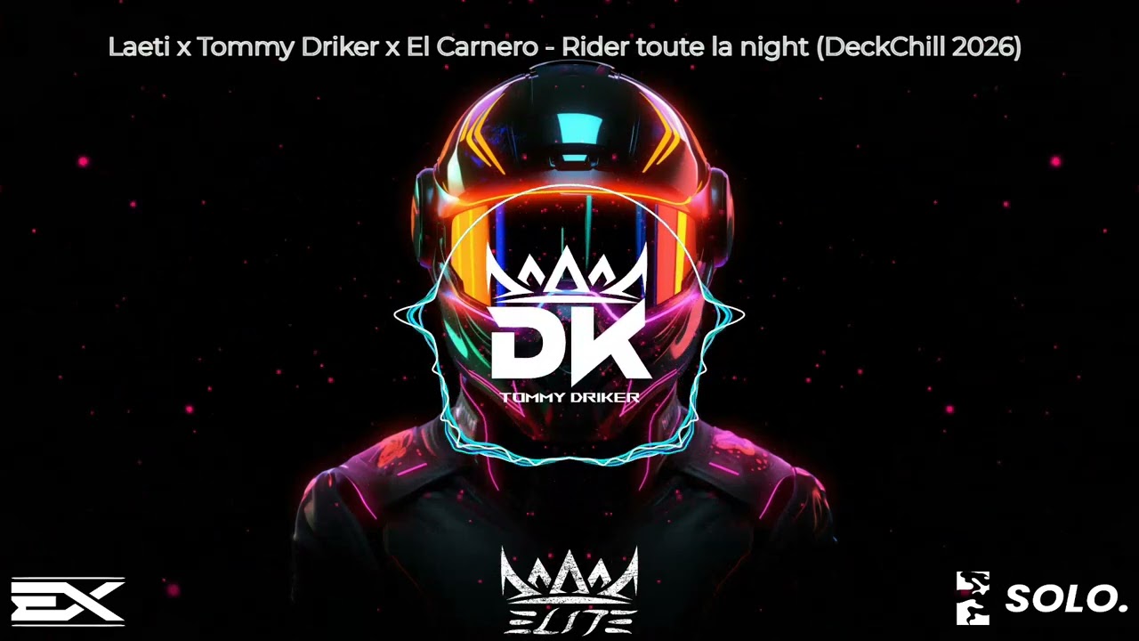 Laeti x Tommy Driker x El Carnero - Rider toute la night (DeckChill 2026)