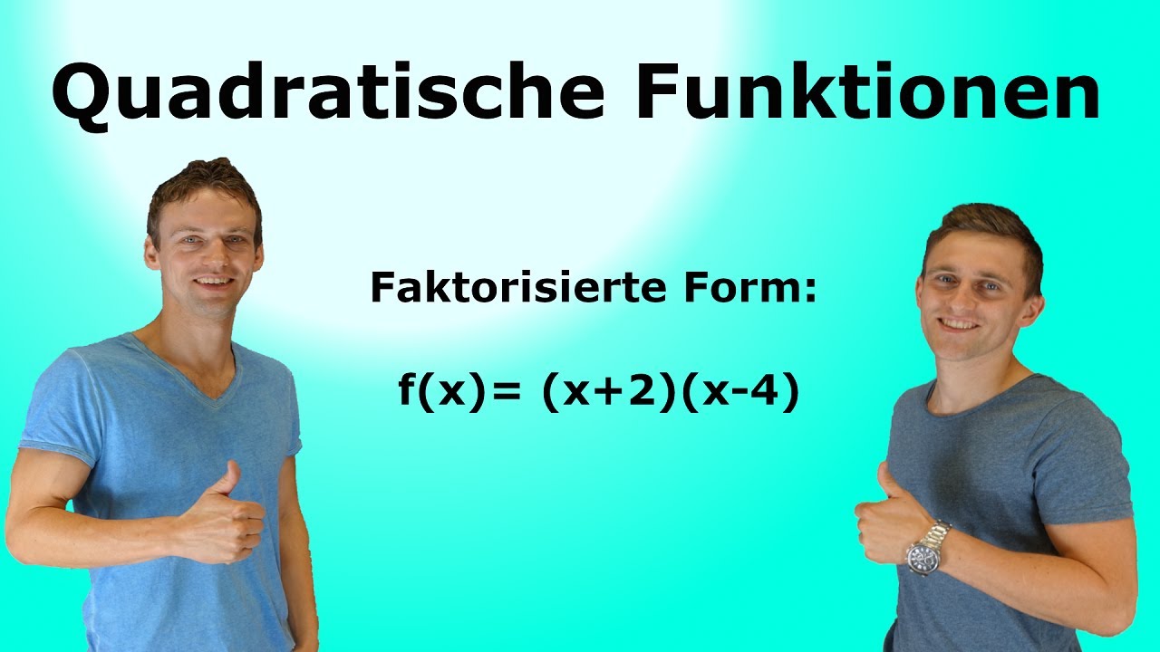 Allgemeine Form In Faktorisierte Form Quadratische Funktion - Faktorisierte Form: f(x)=(4-x)(x+5), Aufgaben