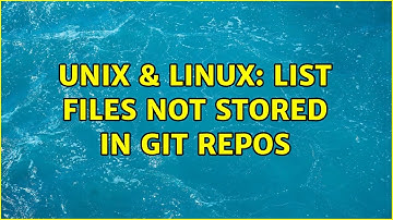 Unix & Linux: List files not stored in Git repos (3 Solutions!!)