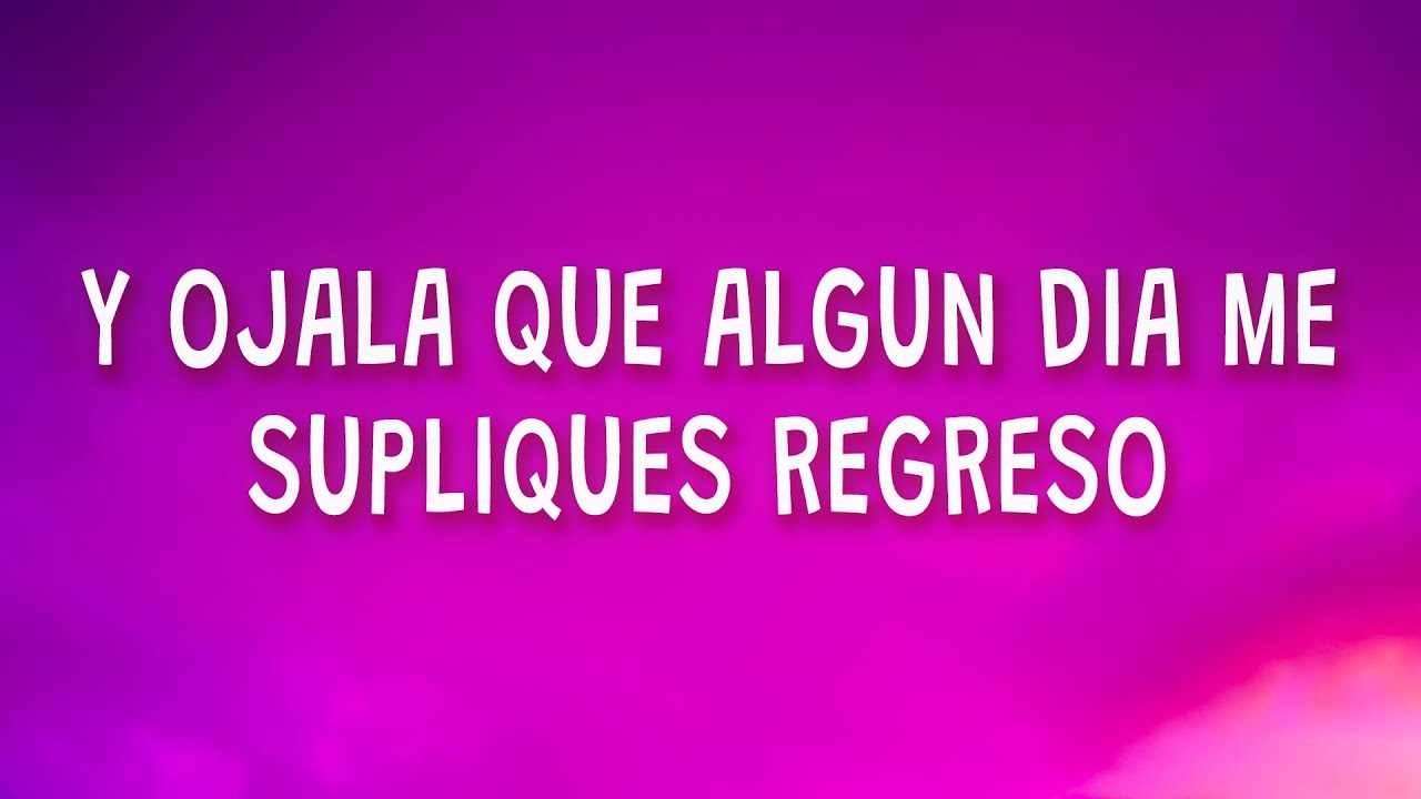 Alta Consigna Y ojala que algun dia me supliques regreso (Culpable Tu
