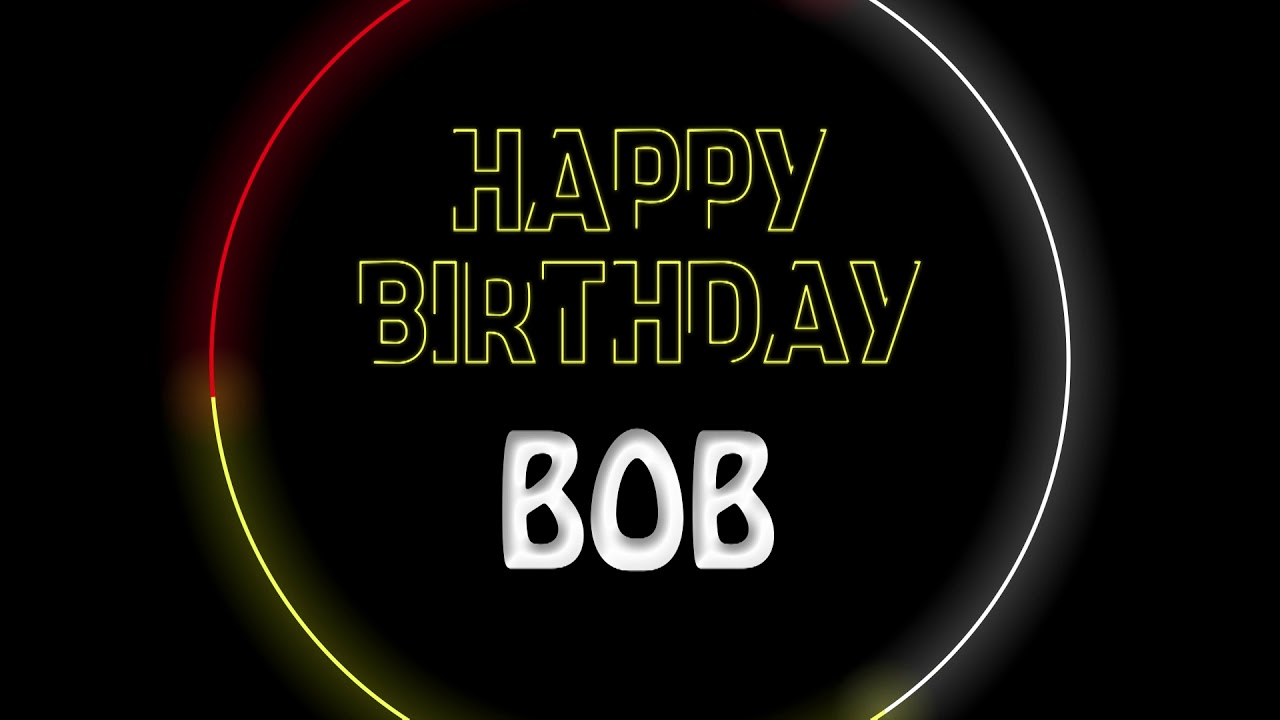 Bob, happy birthday to you Bob, Happy Birthday dancing and lighting