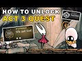 How to do "Silk and Soul" Quest - Unlock Ending for Act 3 ► Hollow Knight: Silksong