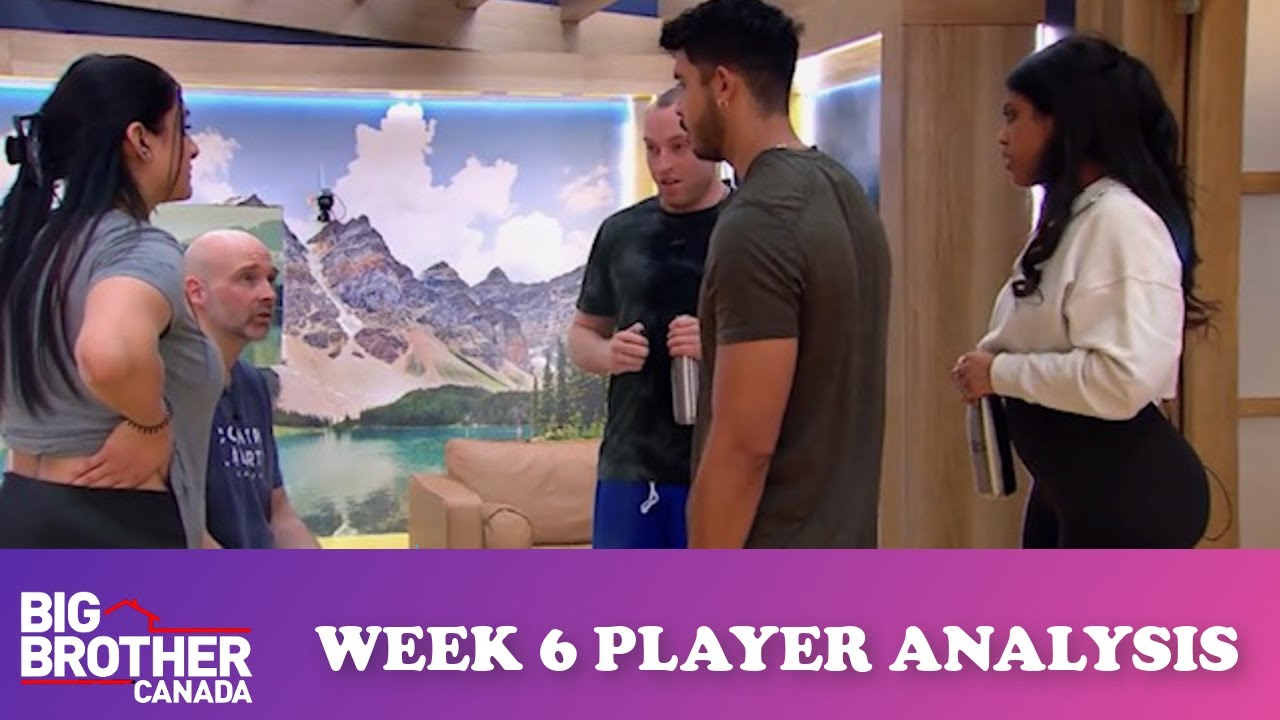Big Brother Canada 10 Player Rating Week 6 Big Brother Canada 10 Player Rating Week 6