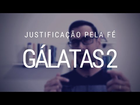 Estudo da carta de Paulo aos Gálatas - Capítulo 2